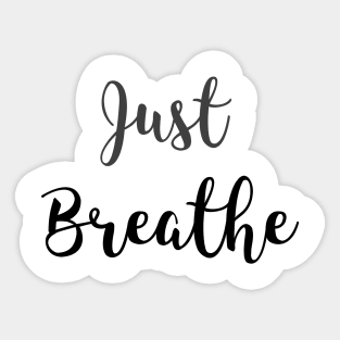 Just Breathe Sticker